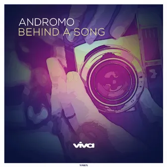 Behind a Song by Andromo