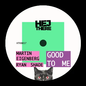 Good to Me by Ryan Shade