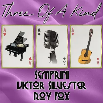 Three of a Kind: Semprini, Victor Silvester, Roy Fox by Roy Fox and His Orchestra