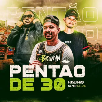 Pentão de 30 by Dj Huguinho