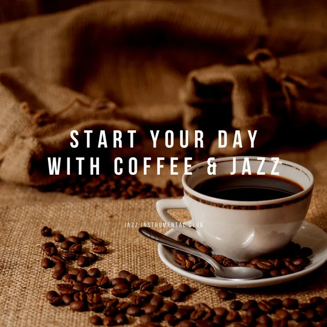 Start Your Day with Coffee & Jazz