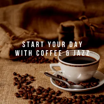 Start Your Day with Coffee & Jazz by Jazz Instrumental Club