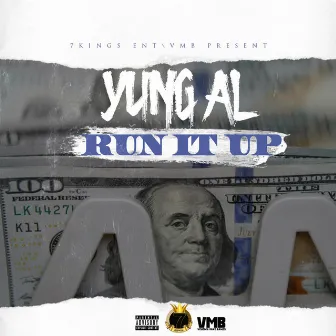 Run It Up by Yung Al