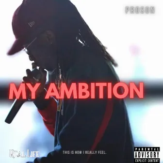 My Ambitions by Proson