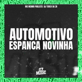 Automotivo Espanca Novinha by MC MENOR PAULISTA