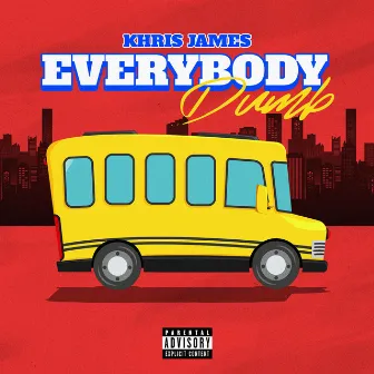 Everybody Dumb by Khris James