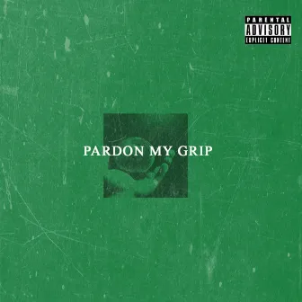 Pardon My Grip by Katori Walker