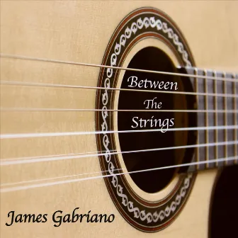 Between the Strings by James Gabriano