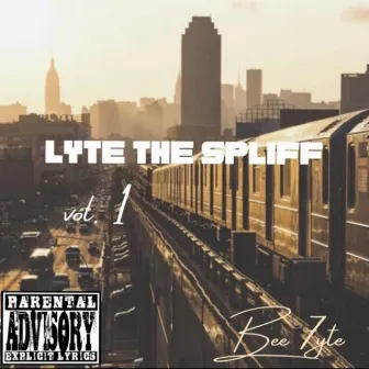 Lyte the Spliff, Vol. 1 by Bee Lyte