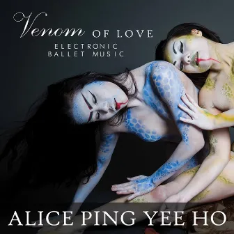 Venom of Love by Alice Ping Yee Ho