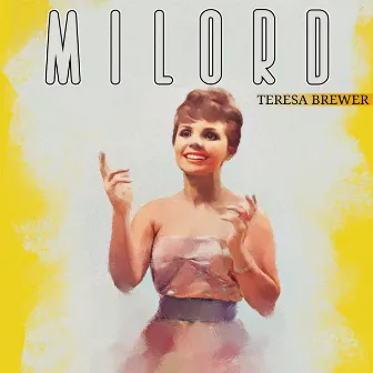 Milord by Teresa Brewer