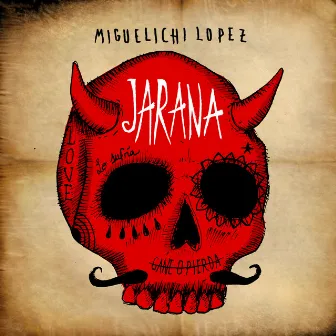 JARANA by Miguelichi López