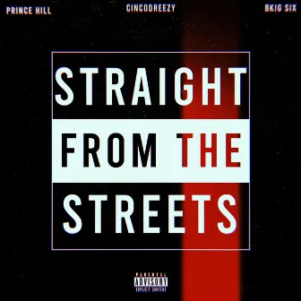 Straight from the Streets by Cinco Dreezy