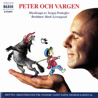 Prokofjev: Peter och vargen / Saint-Saëns: Djurens karneval / Britten: The Young Person's Guide to the Orchestra by Slovak Radio Symphony Orchestra