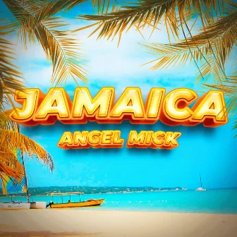 Jamaica by Angel Mick