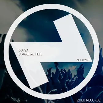 U Make Me Feel by GUYZA