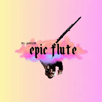 Epic Flute by .patsyuk