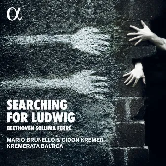 Searching for Ludwig: Beethoven, Sollima & Ferré by Mario Brunello