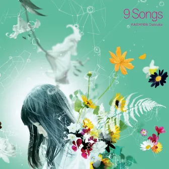 9 Songs by KASHIWA Daisuke