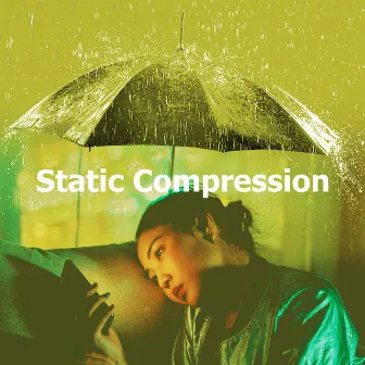 Static Compression by Rain, Hurricane & Thunder Storms Sounds