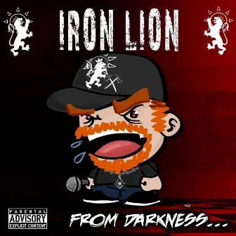 From Darkness by Iron Lion