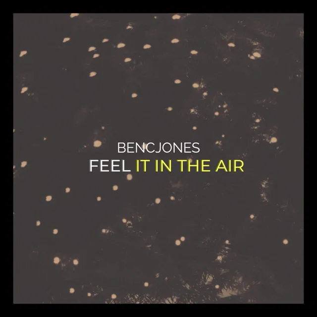 Feel It in the Air