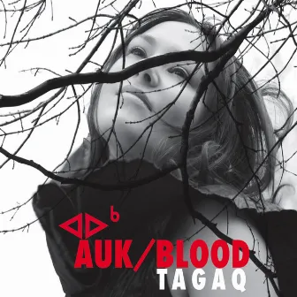 Auk / Blood by Tanya Tagaq