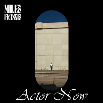 Actor Now by Miles Francis