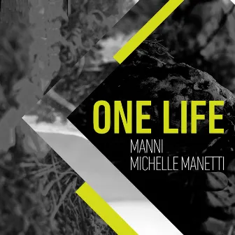 One Life by Michelle Manetti