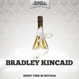 Night Time In Nevada by Bradley Kincaid