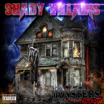 Monsters in the Attics by Shady Villains