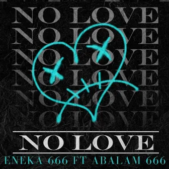 No Love by Eneka 666