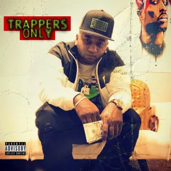 Trappers Only by Cityboy Chop