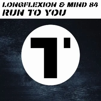 Run To You by Longflexion