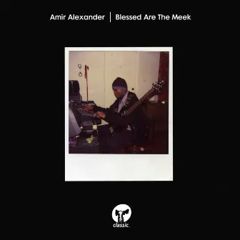 Blessed Are The Meek by Amir Alexander