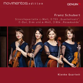 Schubert: String Quartets, D. 703, 46 & 804 by Klenke Quartet