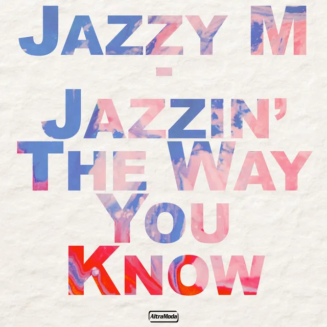 Jazzin' The Way You Know - Illicit Mix