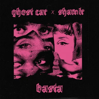 Basta (Shamir Remix) by Ghost Car