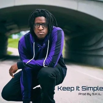 Keep It Simple by C.A.M.