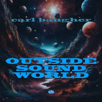 Outside Sound World by Carl Baugher