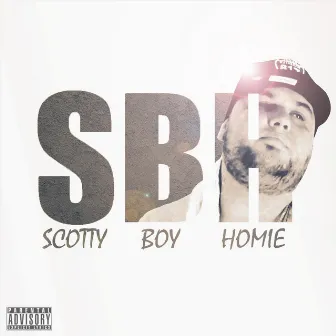 Scotty Boy Homie by Scotty Boy Homie