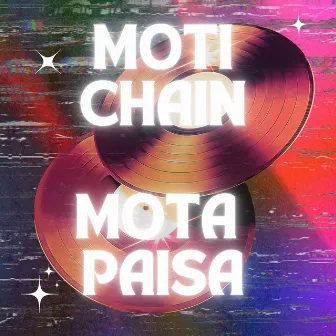 Moti Chain Mota Paisa by Mxhxksh