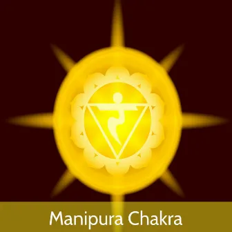 Manipura Chakra – 1 Ora di Rilassamento in Musica per il Plesso Solare, Terzo Chakra by Manipura