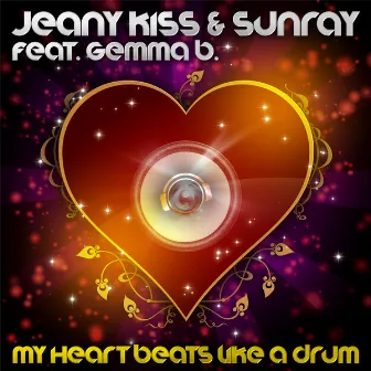 My Heart Beats Like a Drum by Jeany Kiss