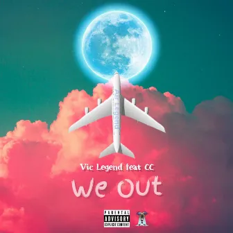 We Out by Vic Legend