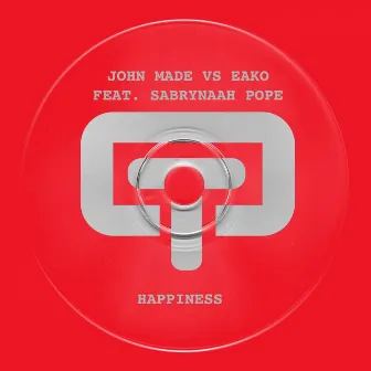 Happiness (John Made Vs Eako) by Eako