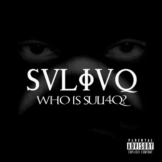 Who Is Suli4q? by Suli4Q