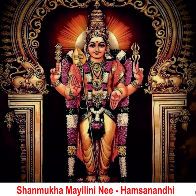 Shanmukha Mayilini Nee - Hamsanandhi