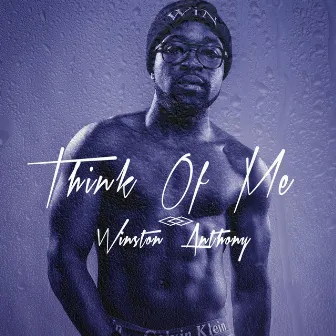 Think Of Me by Winston Anthony