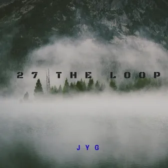 27 the Loop by JYG